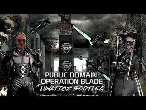 Public Domain - Operation Blade (LUNATICZ Bootleg)