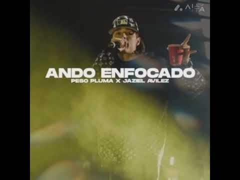 Ando enfocado// peso pluma ft Jaziel avilez//