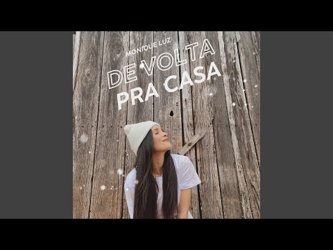 De Volta Pra Casa - Monique Luz