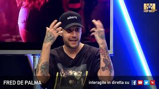 FRED DE PALMA LIVE SU HIP HOP TV 🌹🔫📲