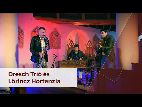 DRESCH TRIÓ vendég: Lőrincz Hortenzia - Héttorony Fesztivál 2020