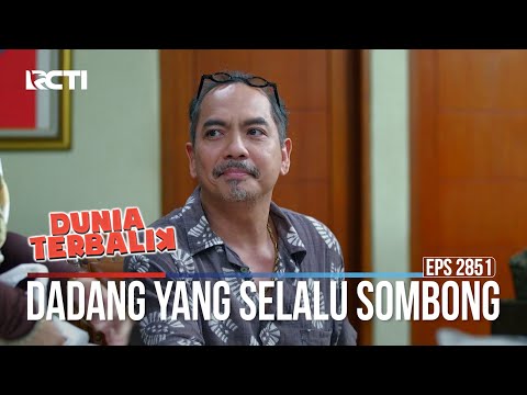 Dadang Yang Selalu Sombong - Dunia Terbalik