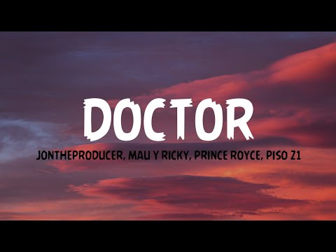 JonTheProducer, Mau y Ricky, Prince Royce, Piso 21 - Doctor (Lyrics) | Wind Vibe