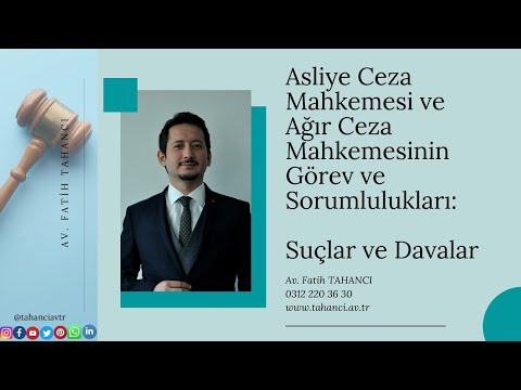 Asliye Ceza Mahkemesi ve Ağır Ceza Mahkemesinin Görev ve Sorumlulukları: Suçlar ve Davalar