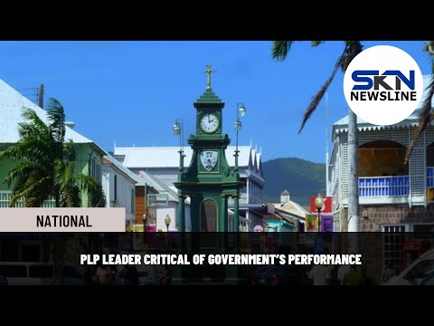 PLP LEADER CRITICAL OF GOVERNMENT’S PERFORMANCE