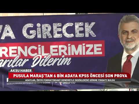 Kahramanmaraş’ta 6 Bin Aday KPSS’nin Son Provasına Girdi! Gerçek Sınav Atmosferi Yaşandı