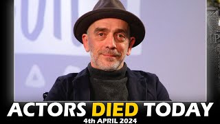 Actors, Actress Who Died Today 4th April 2024 - Passed Away Today