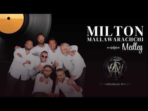 Milton Mallawarachchi medley | Awasara Natha Mata | Kese Kiyannada  | The Warehouse Project SL