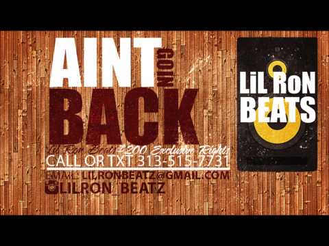 *NEW*(Aint Goin Back) LiL RoN Beats