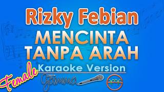 Download lagu Rizky Febian - Mencinta Tanpa Arah FEMALE (Karaoke) | GMusic mp3