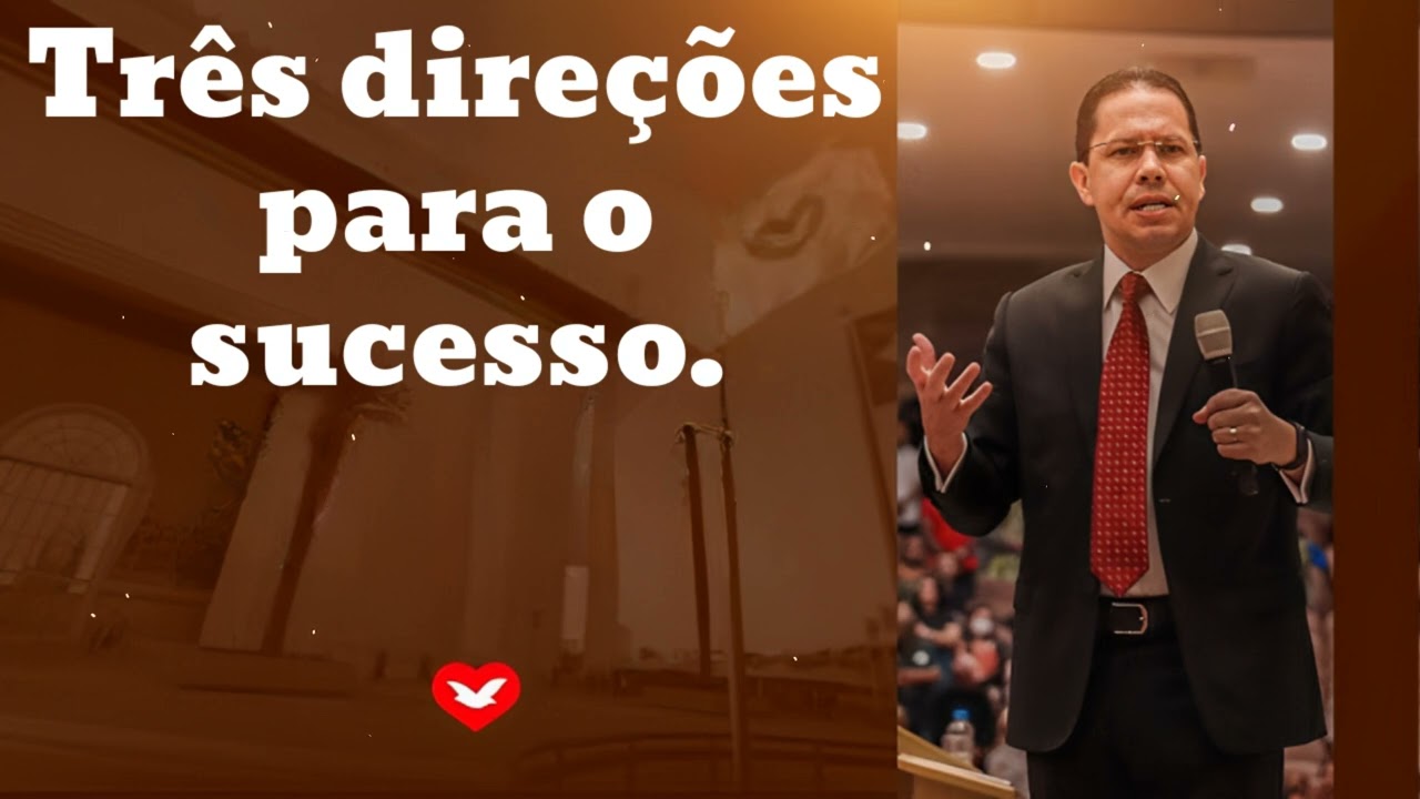 Três direções para o sucesso.|| Jadson Santos