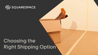 OUTDATED Choosing the Right Shipping Options | Squarespace 7.1