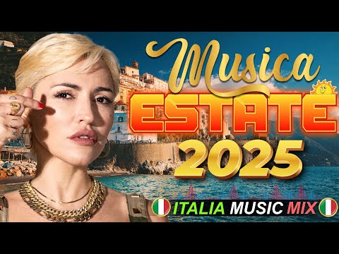 Hit Italiane 2025 🌞 Musica Italiana Estate Mix 🌴 Le Migliori Canzoni del Momento