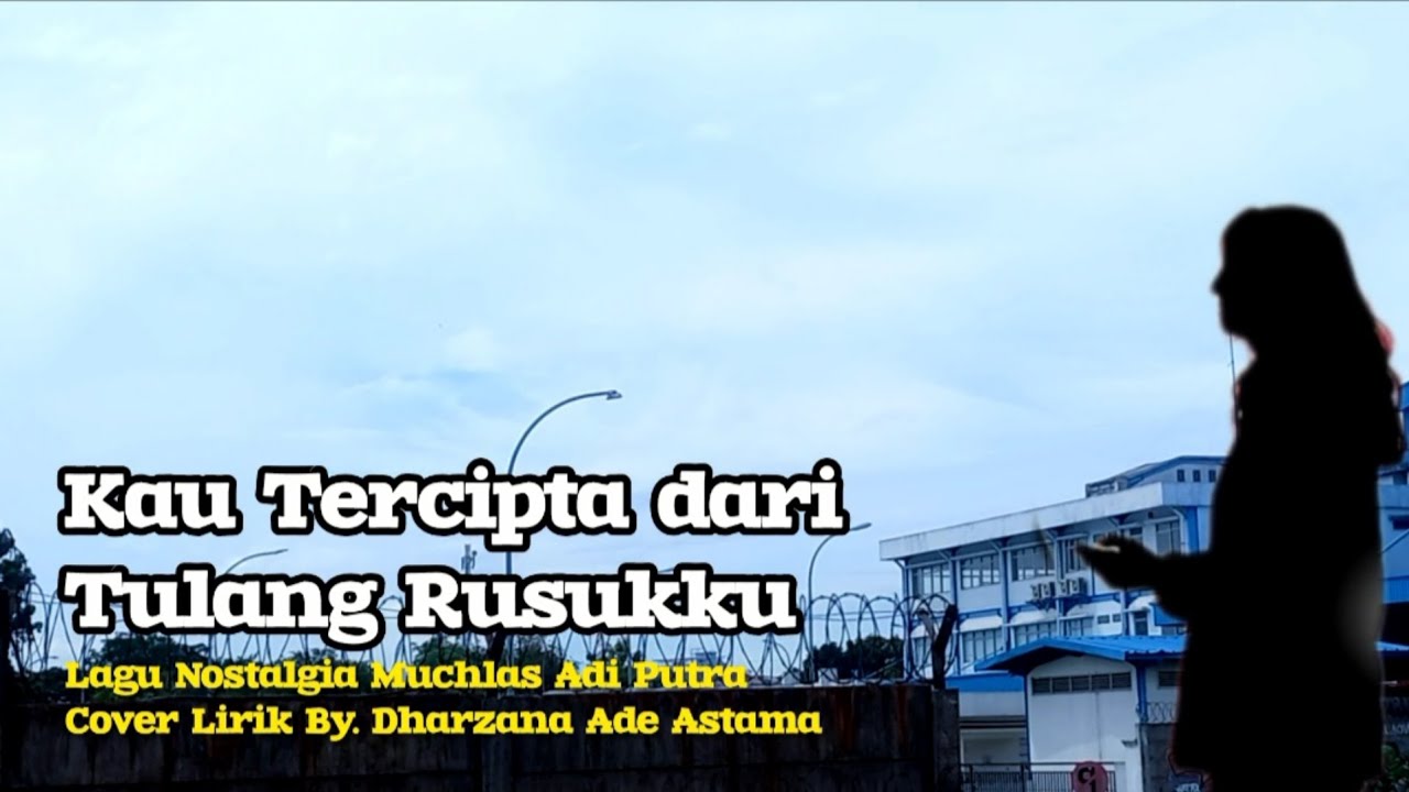 Kau Tercipta dari Tulang Rusukku - Lagu Nostalgia Muchlas Ade Putra - Cover By Dharzana Ade Aatama