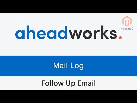 Mail Log - Follow Up Email for Magento 2 by Aheadworks
