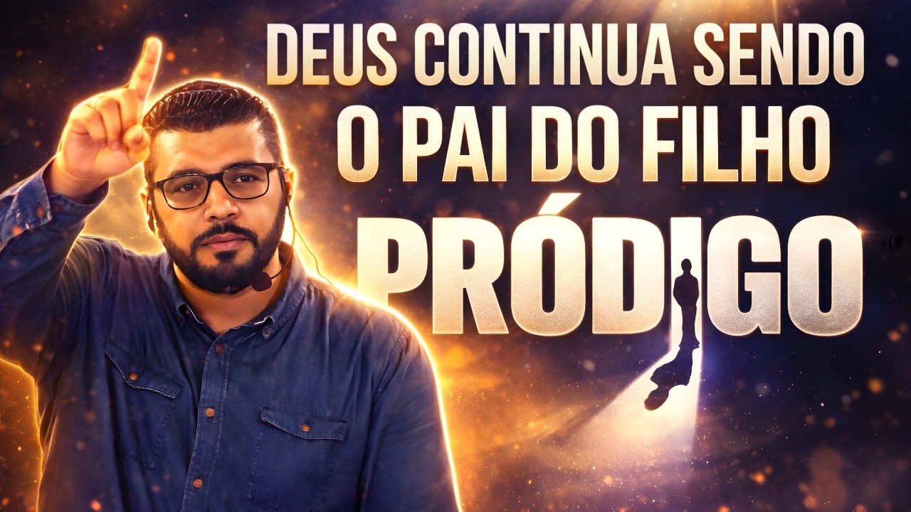 Deus continua sendo o Pai do filho pródigo l Pr. Leandro Felix
