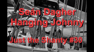 Hanging Johnny (Just the Shanty #30)