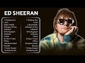 ED SHEERAN Best Songs Greatest Hits Full Album Top Playlist 2024 Lyrics