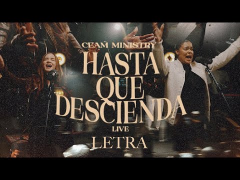 Hasta Que Descienda - CEAM MINISTRY (Letra) Musica Cristiana
