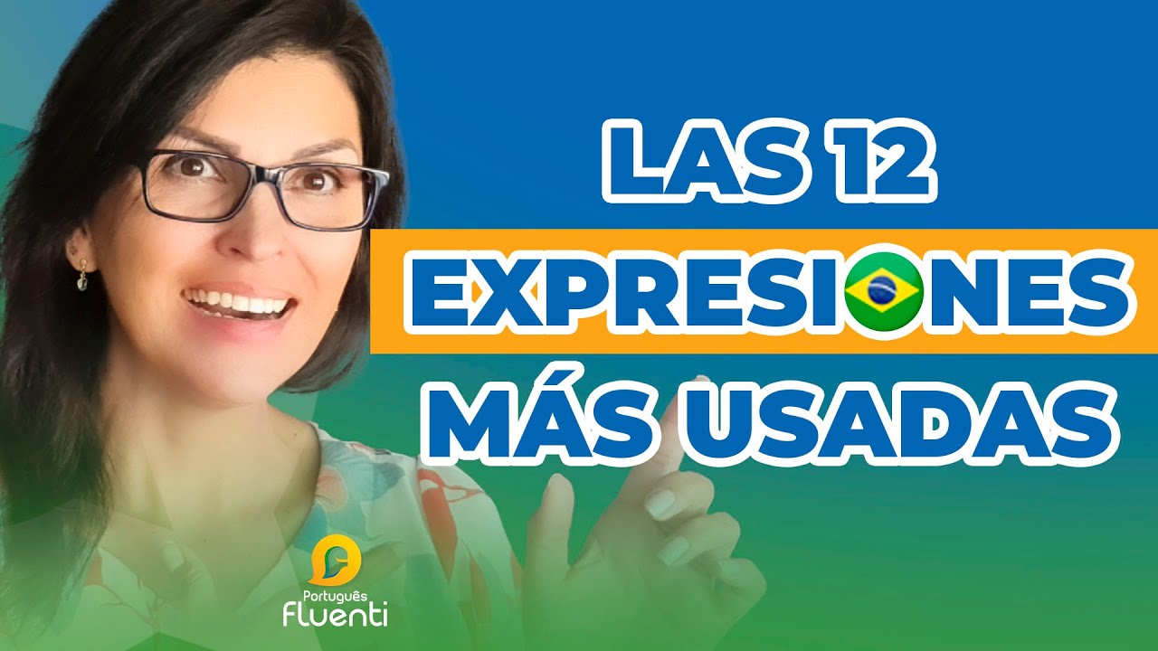 LAS 12 EXPRESIONES MÁS USADAS POR LOS BRASILEÑOS
