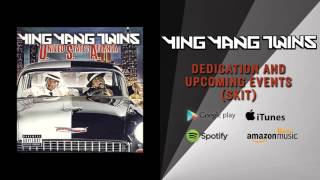 Ying Yang Twins - Dedication And Upcoming Events