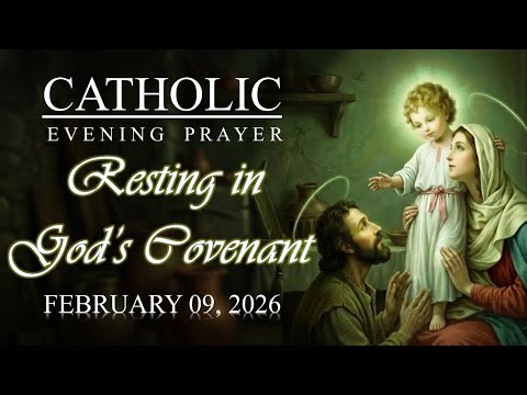 CATHOLIC EVENING PRAYER | Resting in God’s Covenant🌌 | February 9, 2026 | @SacredEchoesofGrace