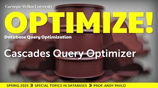 Download the video "#05 - Cascades Query Optimizer (CMU Optimize!)"