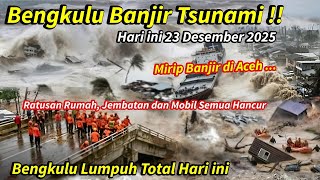 Download lagu BANJIR MIRIP TSUNAMI BENGKULU HARI INI,RATUSAN RUMAH,JEMBATAN & MOBIL HANCUR,RIBUAN WARGA TERDAMPAK mp3