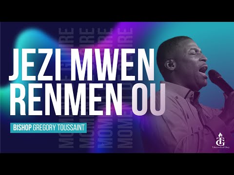 Jezi Mwen Renmen Ou | Bondye W Fidèl | Bishop Gregory Toussaint | Adorasyon Pwisan