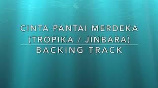 Download lagu Cinta Pantai Merdeka (Tropika / Jinbara) - Backing Track mp3