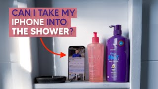 Can I Take My iPhone Into the Shower??