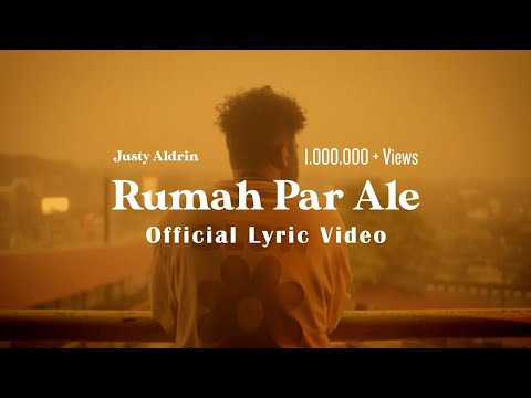JUSTY ALDRIN - RUMAH PAR ALE [OFFICIAL LYRIC VIDEO]