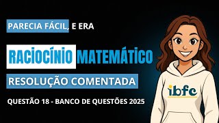 PMPR 2025 :: Raciocínio Matemático :: Concurso Soldado PMPR 2025 #ibfc  | PMPR2025