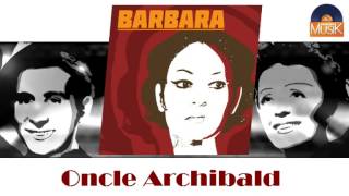 Barbara - Oncle Archibald (HD) Officiel Seniors Musik