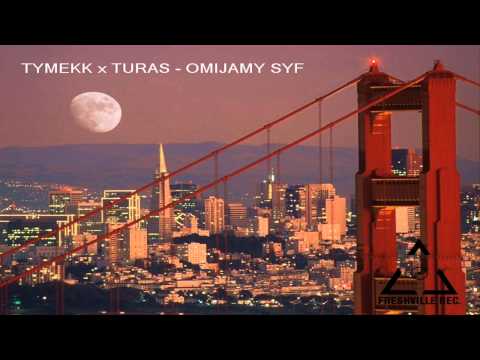 Tymekk x Turas - Omijamy syf (spontan)