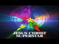 Jesus Christ Superstar Live Arena Tour- 11- The ...