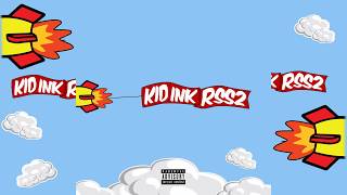 Kid Ink - Too Lit feat Jeremih