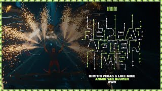 Dimitri Vegas &amp; Like Mike vs. Armin van Buuren and W&amp;W - Repeat After Me (Official Music Video)