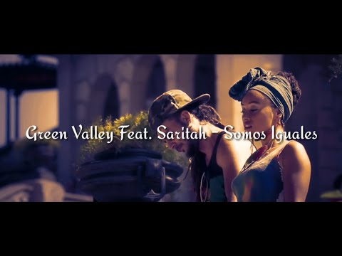 Green Valley Feat. Saritah - Somos Iguales  ( letra lyrics vas )