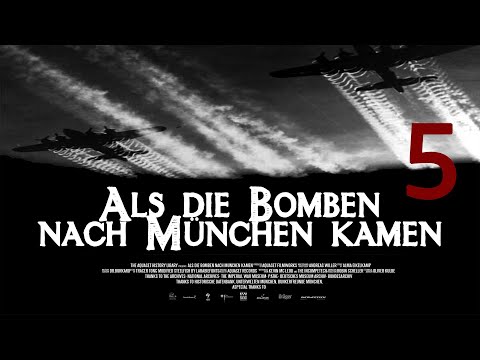 (5/7) ALS DIE BOMBEN NACH MÜNCHEN KAMEN / WHEN THE BOMBS CAME TO MUNICH
