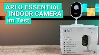 Arlo Essential Indoor Camera im Test - Kleine Kamera, große Privatsphäre!