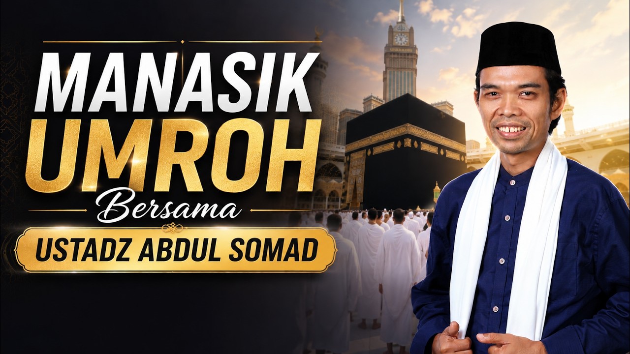 LIVE | Menasik Umroh Akbar Agustus 2026 | Ustadz Abdul Somad