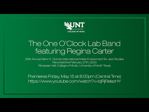 2020 UNT One O'Clock Lab Band with Regina Carter