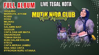 Download lagu FULL ALBUM - MUTIK NIDA CLUB LIVE TEGALSARI TEGAL  mp3
