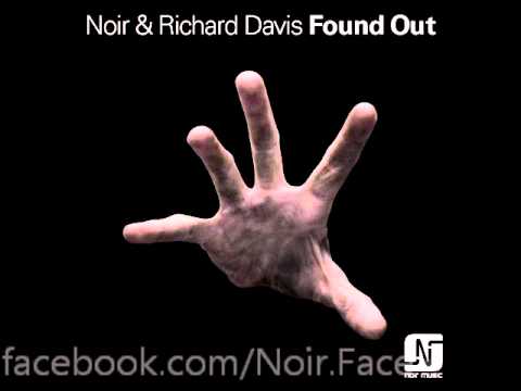 Noir & Richard Davis - Found Out [Original Mix] 96kbit Official