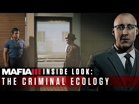 Mafia III Inside Look – The Criminal Ecology