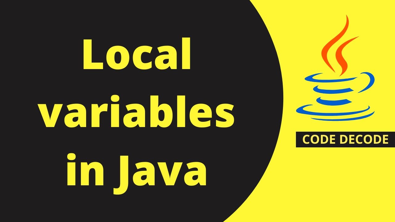 Local Variables in Java  (Types of variables - Part 3) | Code Decode
