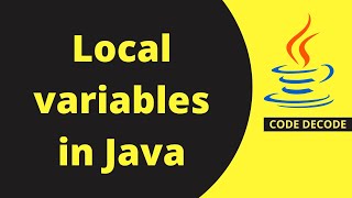 Local Variables in Java  (Types of variables - Part 3) | Code Decode