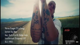 Never-Forget (Ty's Song) feat. Syd's Kyd & Eddie Lion "Official Music Video" by Jayton tha Mac