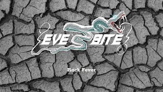 Eve&#39;s Bite - Rock Fever (Official Vidéo)